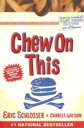 Chew On This : Everything You Don't Want To Know About Fast Food, De Dr Charles Wilson. Editorial Houghton Mifflin, Tapa Blanda En Inglés