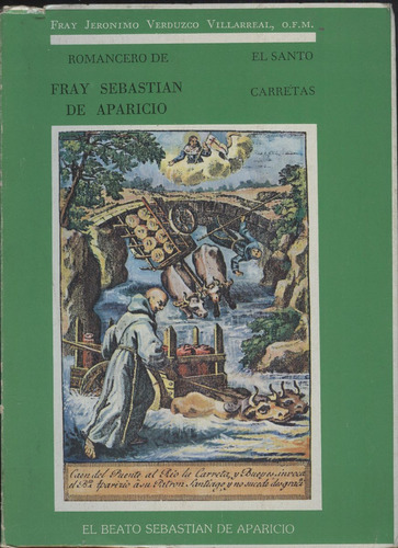 Romancero De Fray Sebastian De Aparicio El Santo De Las ...