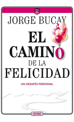 Imagen 1 de 1 de El Camino De La Felicidad: Un Desafio Personal (cuarta Edici