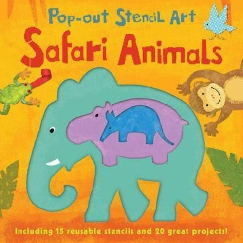 Pop-Out Stencil Art: Safari Animals, de Hambleton, Laura. Editorial QED Publishing, tapa tapa blanda en inglés internacional, 2015