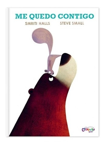 Libro Me Quedo Contigo - Smriti Halls, Steve Small