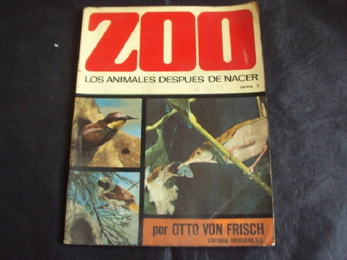 Zoo - Los Animales Despues De Nacer - Aves ( Bruguera )