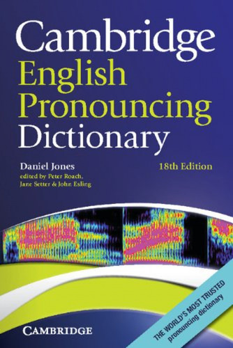 Cambridge English Pronouncing Dictionary 18 Edition - Jon...