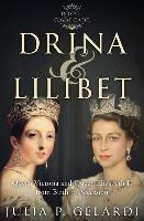 Drina And Lilibet : Queen Victoria And Queen Elizabeth Ii Fr