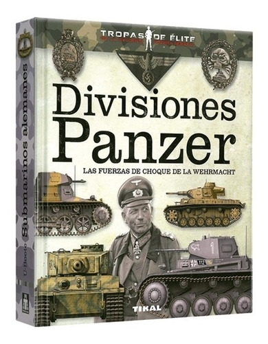 Divisiones Panzer Las Fuerzas La Choque De La Wehrmacht - Tr