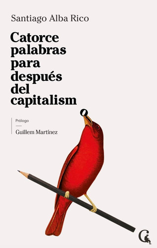 Libro Catorce Palabras Para Despuã©s Del Capitalismo - Al...