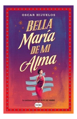 Bella Maria De Mi Alma - Hijuelos Oscar (papel)