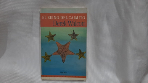 El Reino Del Caimito  Derek Walcott Norma 