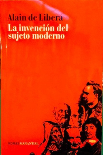 Invencion Del Sujeto Moderno, La.de Libera, Alain