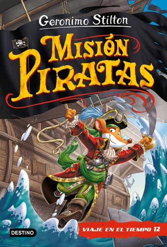 Mision Piratas Viaje En El Tiempo 12 - Stilton Geronimo