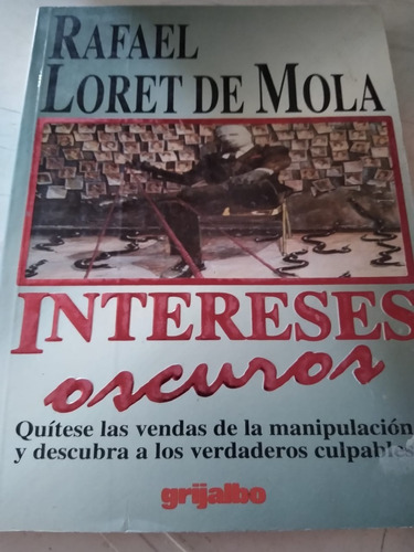 Intereses Oscuros Rafael Loret De Mola 