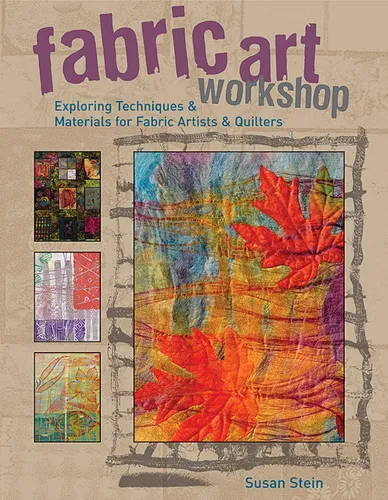 comprar Libro: Fabric Art Workshop: Exploring Techniques & Materials