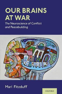 Libro Our Brains At War : The Neuroscience Of Conflict An...
