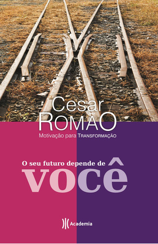 O seu futuro depende de você, de Romão, Cesar. Editora Planeta do Brasil Ltda., capa mole em português, 2008