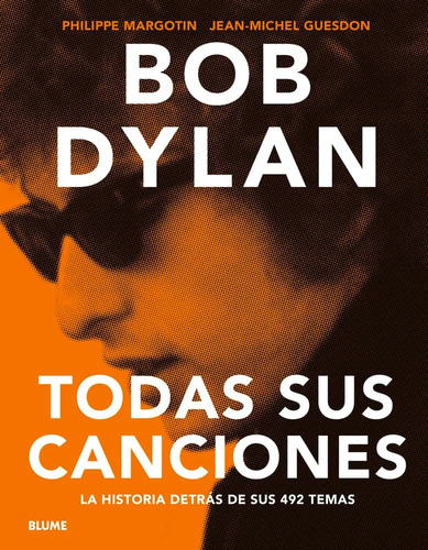 Libro: Bob Dylan: Todas Sus Canciones (spanish Edition)