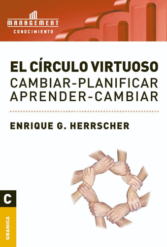 Círculo Virtuoso, El, De Enrique Herrscher. Editorial Ediciones Granica, Tapa Blanda En Español, 2007