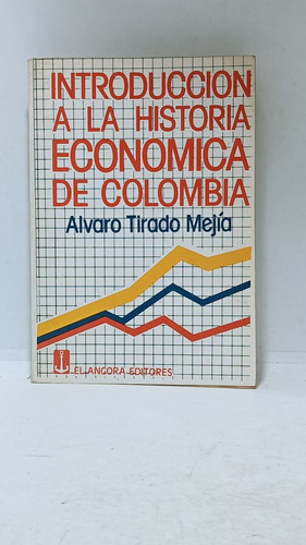 Introducción A La Historia Económica De Colombia - Tirado
