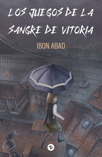 Los Juegos De La Sangre De Vitoria: , De Abad Murga Ibon., Vol. 1. Editorial Uzanza Editorial, Tapa Pasta Blanda, Edición 1 En Español, 2023
