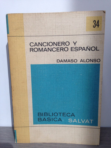 Cancionero Y Romancero Español. Damaso Alonso