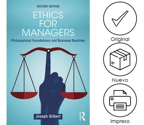 Gilbert. Ethics For Managers, De Joseph Gilbert. Editorial Routledge, Tapa Blanda, Edición 2da En Inglés