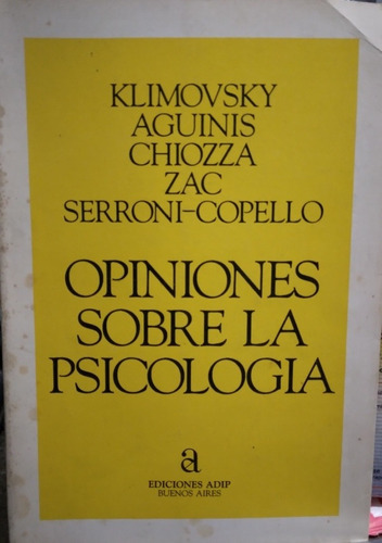 Opiniones Sobre La Psicologia-klimovsky,aguinis,chiozza,zac
