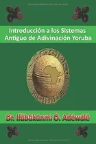Comprar Libro Introducción A Los Sistemas Antiguo De Adivinación Yor