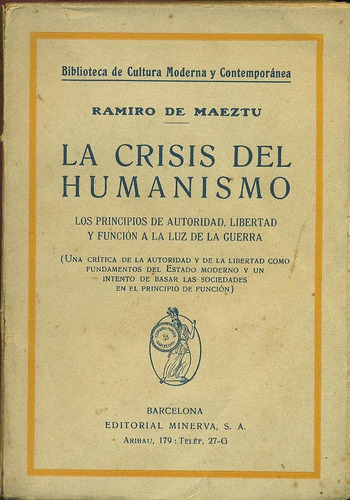 La Crisis Del Humanismo. Los Principios De Autoridad