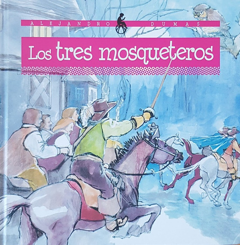 Los Tres Mosqueteros - Dumas Alejandro