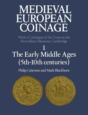 Libro Medieval European Coinage: Volume 1, The Early Midd...