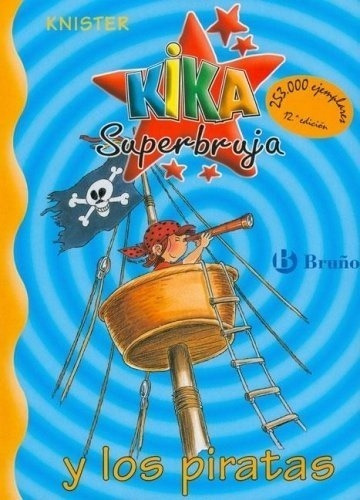 Kika Superbruja Y Los Piratas, De Knister. Editorial Bruño En Español