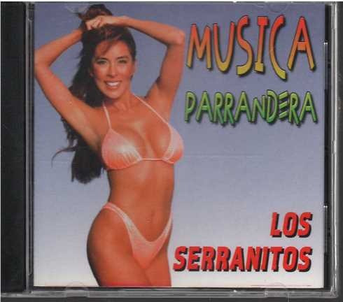 Cd - Los Serranitos / Musica Parrandera - Original Y Sellado