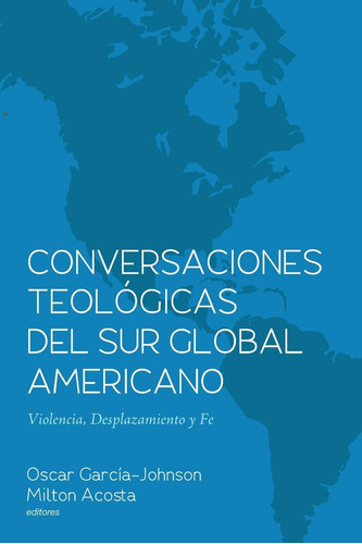 Libro: Conversaciones Teológicas Del Sur Global Americano: V