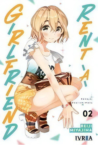 Rent-a-girlfriend 02, De Miyajima, Reiji. Editorial Ivrea, Tapa Blanda En Español