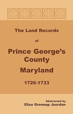 The Land Records Of Prince George's County, Maryland, 172...