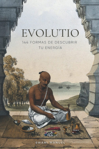 Libro Evolutio: 144 Formas De Descubrir Tu Energía