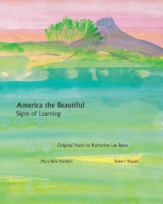 America The Beautiful - Signs Of Learning(tm) - John Hay