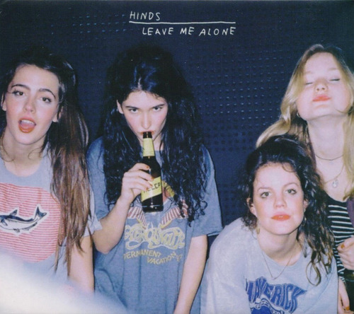 Leave Me Alone -  Hinds - Disco Cd - Nuevo