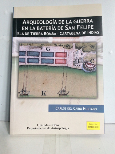 Arqueología De La Guerra En La Batería De San Felipe-hury