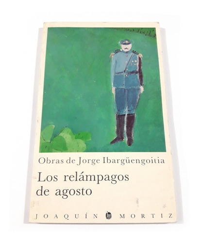 Los Relámpagos De Agosto - Jorge Ibargüengoitia / Libro