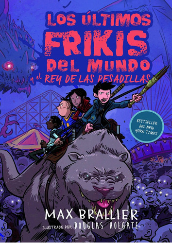 Los Últimos Frikis Del Mundo Y El Rey De Las Pesadillas 