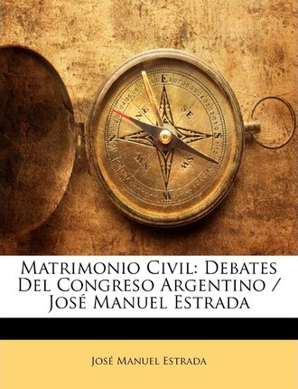 Libro Matrimonio Civil : Debates Del Congreso Argentino /...