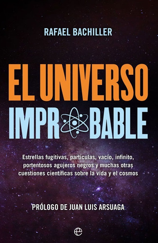 El Universo Improbable | Rafael Bachiller García