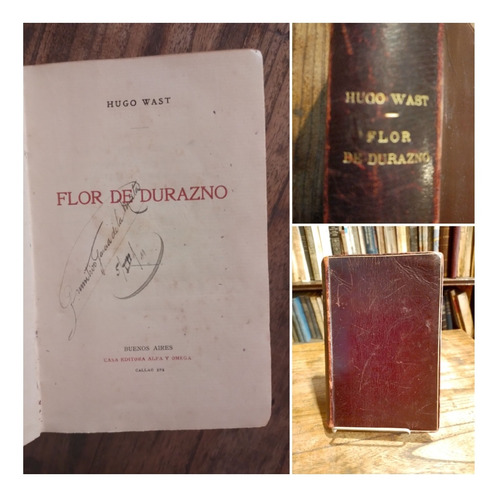 Hugo Wast.  Flor De Durazno. 1ra Edición 