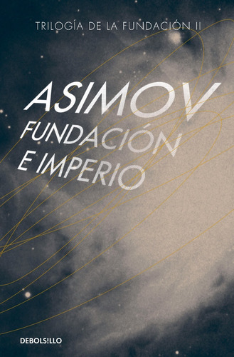 Fundación E Imperio ... Isaac Asimov 