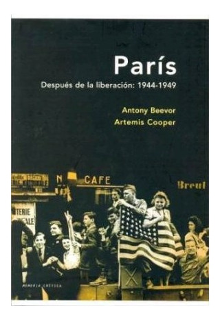 Libro Paris Despues De La Liberacion [1944-1949] (memoria Cr