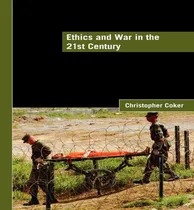 Comprar Libro Ethics And War In The 21st Century - Christopher Co...