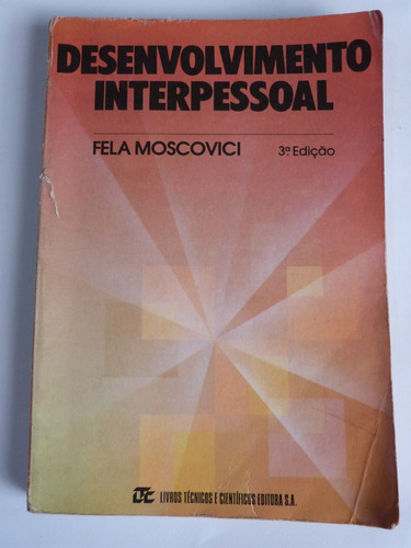 Livro:  Desenvolvimento Interpessoal - Fela Moscovici