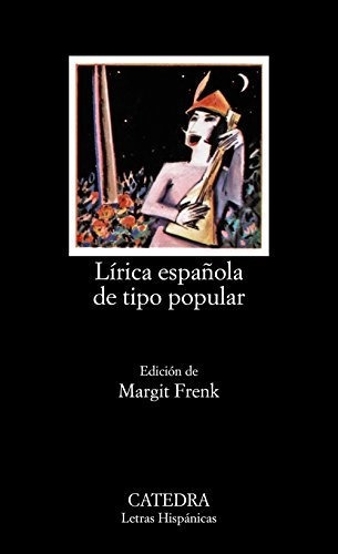 Lírica Española De Tipo Popular: Edad Media Y Renacimiento (