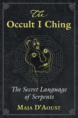 Libro The Occult I Ching : The Secret Language Of Serpent...