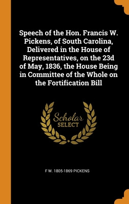 Libro Speech Of The Hon. Francis W. Pickens, Of South Car...